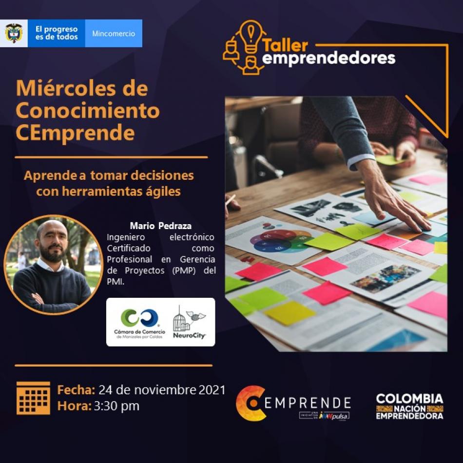 MIERCOLES DE CONOCIMIENTO CEMPRENDE - Aprende a Tomar decisiones con Herramientas Agiles