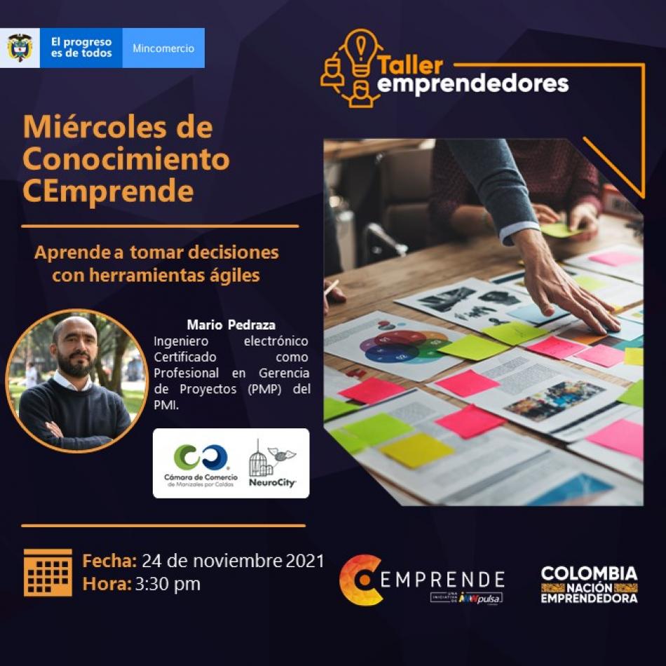 MIERCOLES DE CONOCIMIENTO CEMPRENDE -  Aprende a Tomar decisiones con Herramientas Agiles