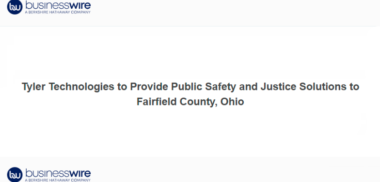 Tyler Technologies to Provide Public Safety and Justice Solutions to Fairfield County, Ohio