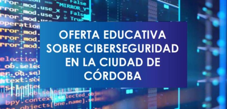 La Municipalidad elaboró el primer catálogo de “Oferta educativa en ciberseguridad” en Córdoba