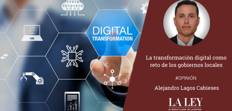 La transformación digital como reto de los gobiernos locales, por Alejandro Lagos Cabieses