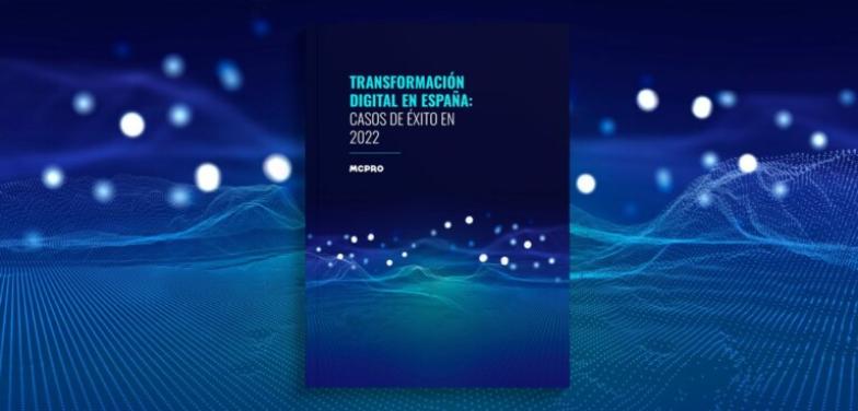 ‘Transformación Digital 2022’, un libro de referencia para emprender el proceso de innovación que necesita tu empresa