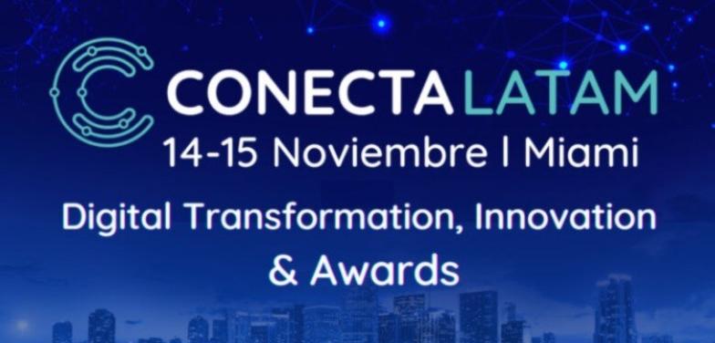 Conecta Latam: Transformación Digital, Innovación y Premios 2022