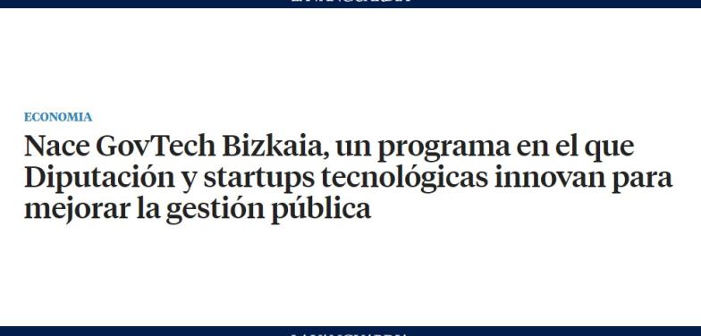 Nace GovTech Bizkaia, un programa en el que Diputación y startups tecnológicas innovan para mejorar la gestión pública