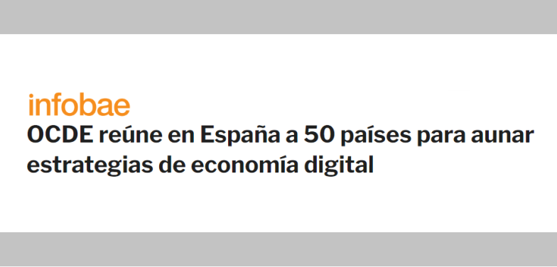 OCDE reúne en España a 50 países para aunar estrategias de economía digital