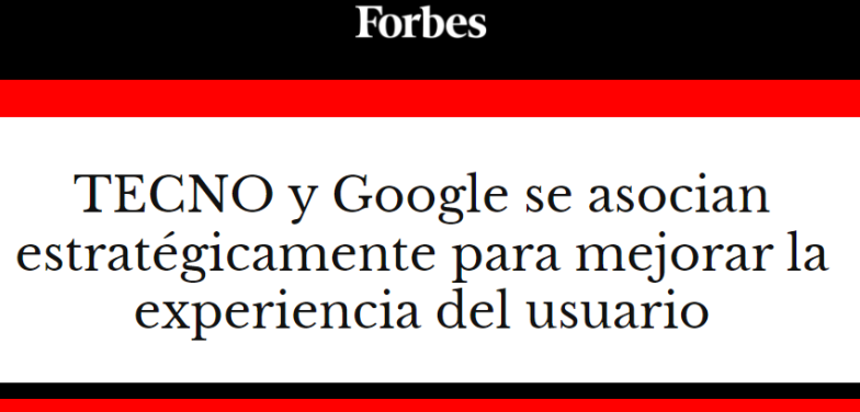 TECNO y Google se asocian estratégicamente para mejorar la experiencia del usuario