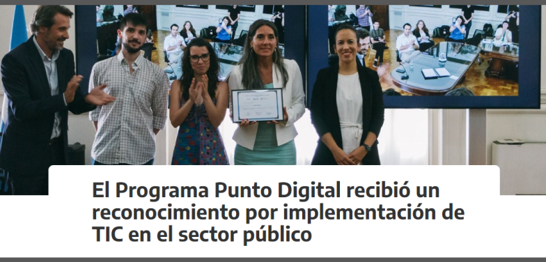 El Programa Punto Digital recibió un reconocimiento por implementación de TIC en el sector público