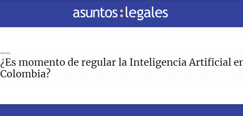 ¿Es momento de regular la Inteligencia Artificial en Colombia?