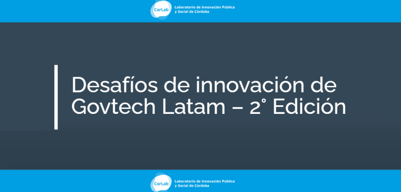 Desafíos de innovación de Govtech Latam – 2° Edición