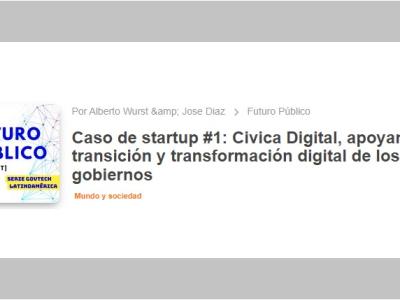Caso de startup #1: Civica Digital, apoyando la transición y transformación digital de los gobiernos