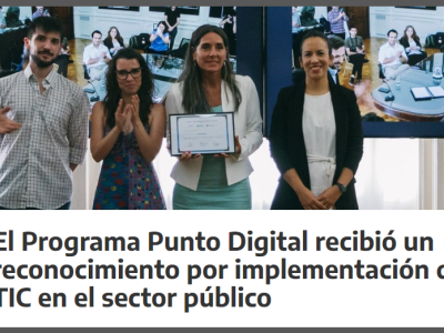 El Programa Punto Digital recibió un reconocimiento por implementación de TIC en el sector público